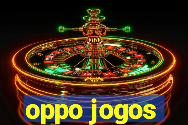 oppo jogos